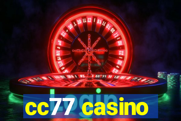 cc77 casino